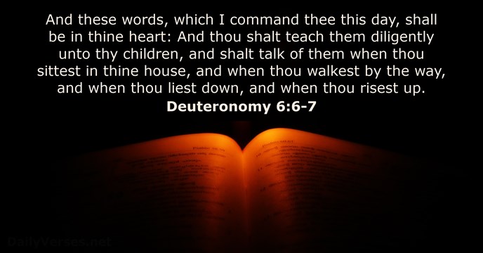 Deuteronomy 6:6-7