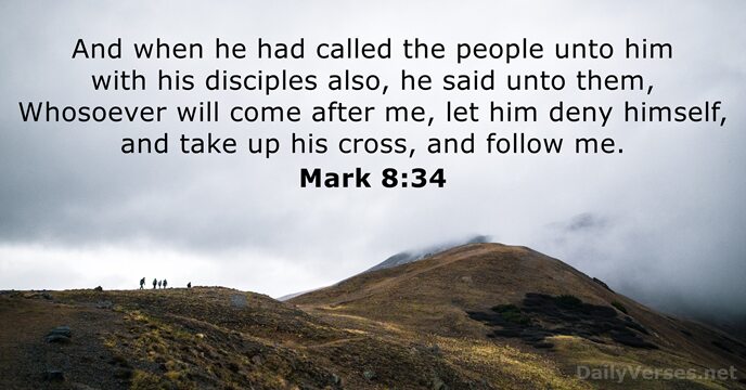 And when he had called the people unto him with his disciples… Mark 8:34
