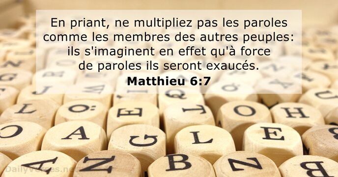 En priant, ne multipliez pas les paroles comme les membres des autres… Matthieu 6:7