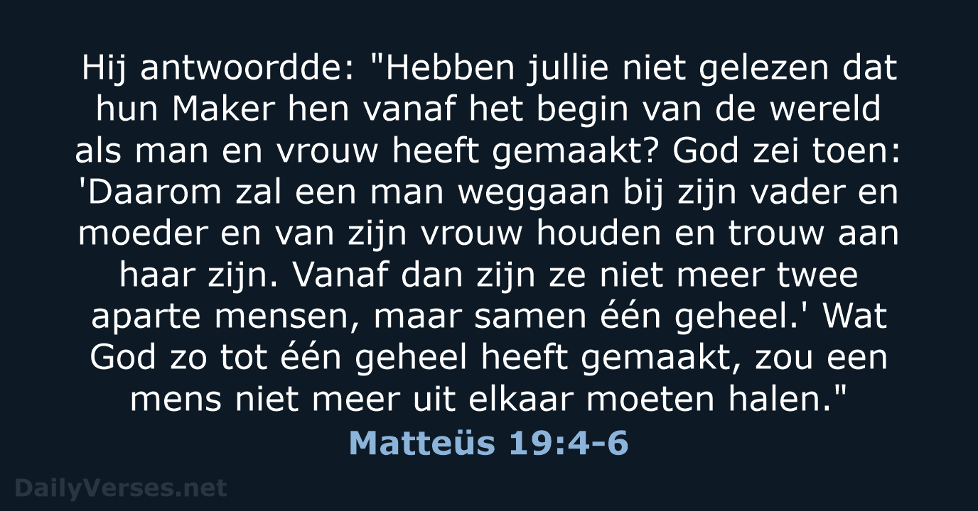 Matteüs 19:4-6 - BB