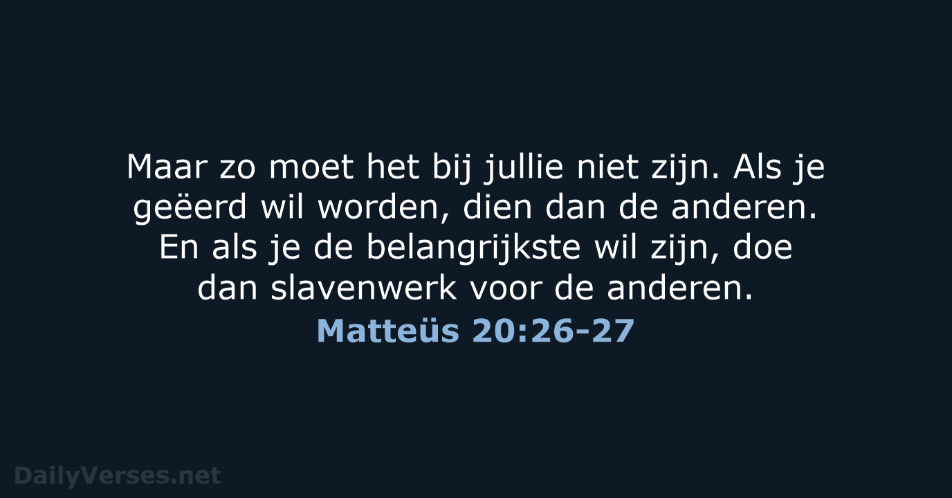 Matteüs 20:26-27 - BB