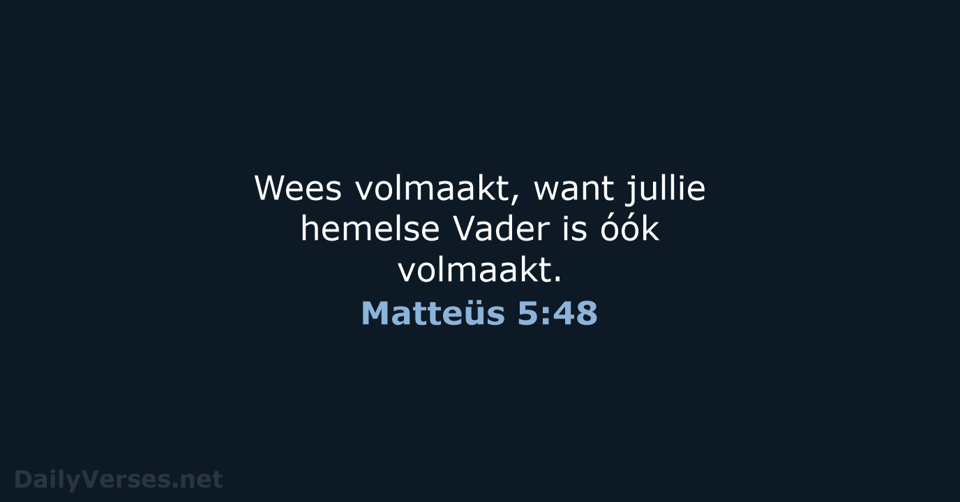 Matteüs 5:48 - BB