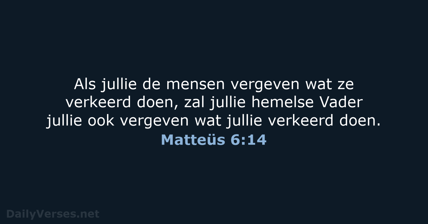 Matteüs 6:14 - BB