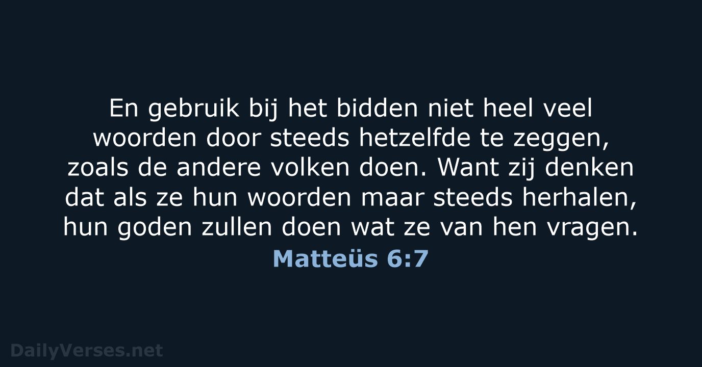 Matteüs 6:7 - BB