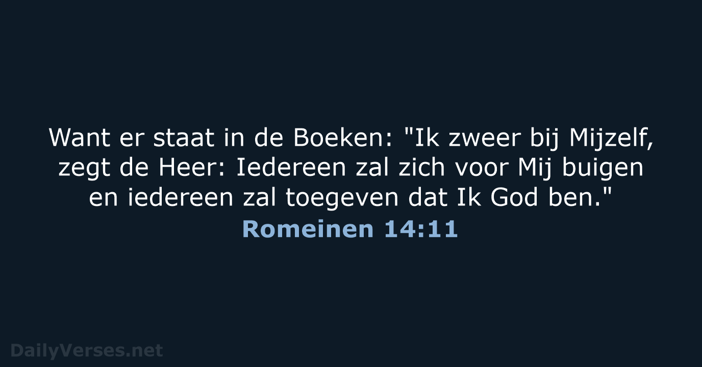 Romeinen 14:11 - BB