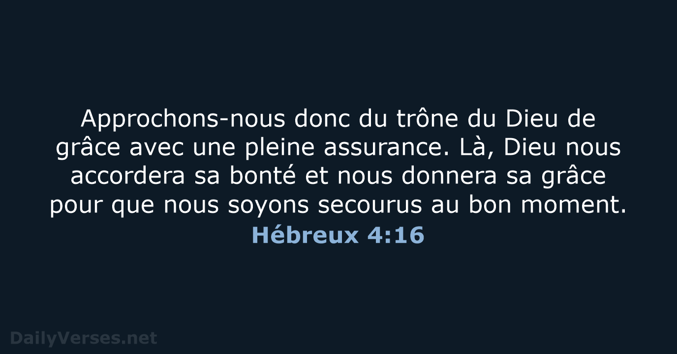 Hébreux 4:16 - BDS