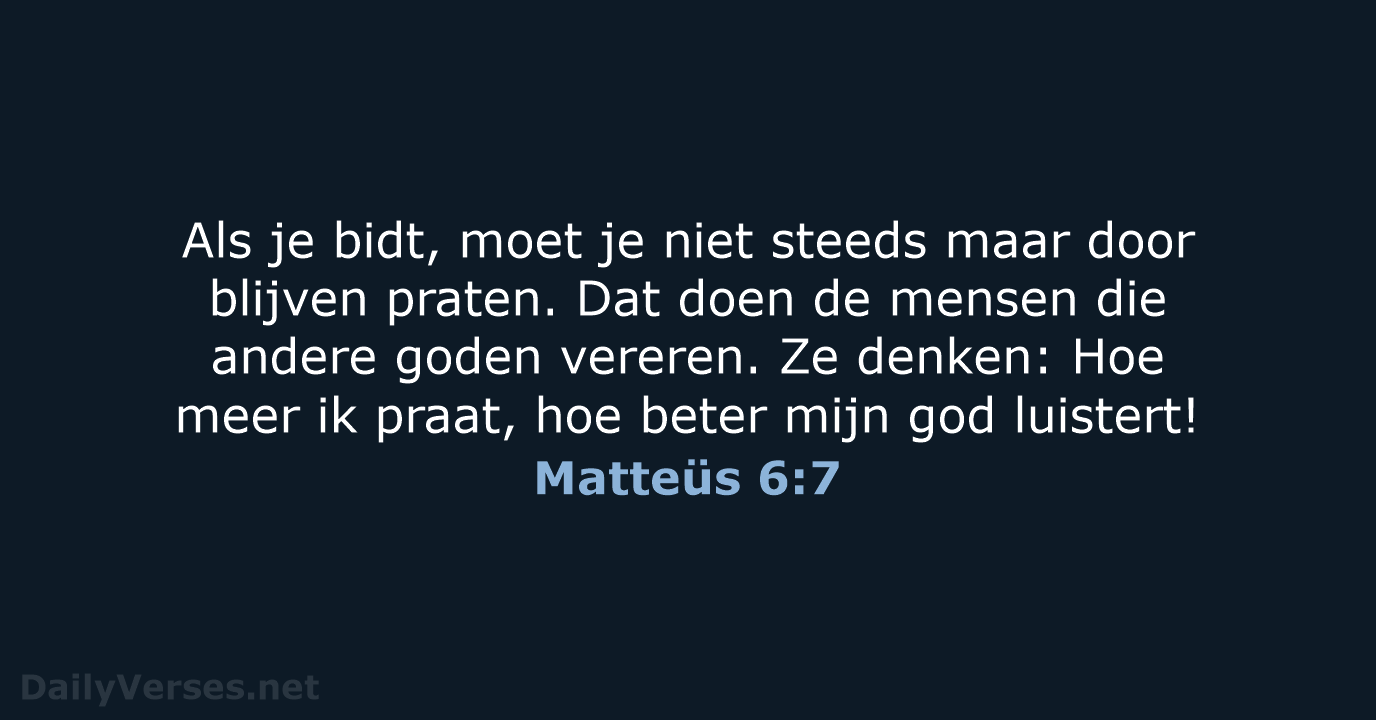 Matteüs 6:7 - BGT