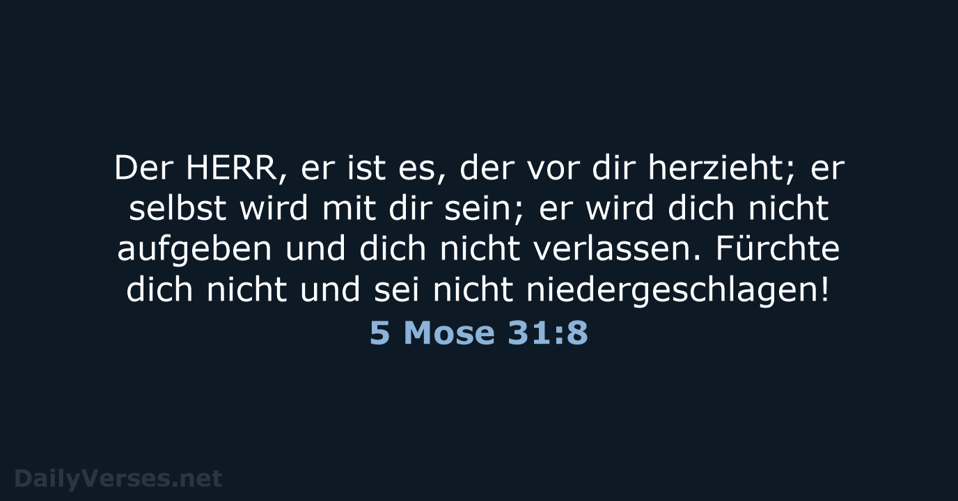 5 Mose 31:8 - ELB