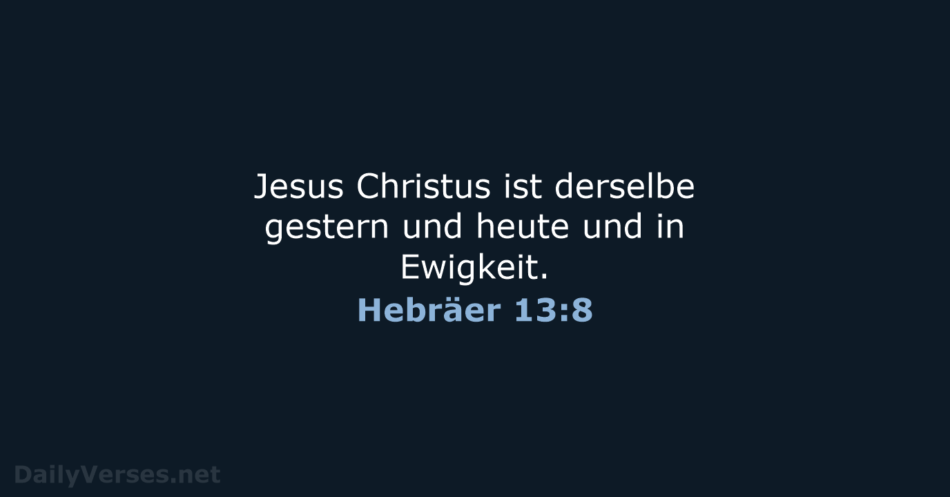 Hebräer 13:8 - ELB