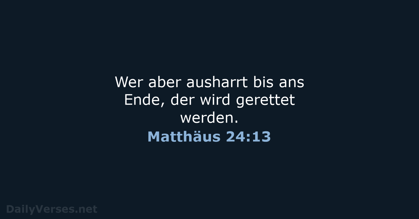 Matthäus 24:13 - ELB