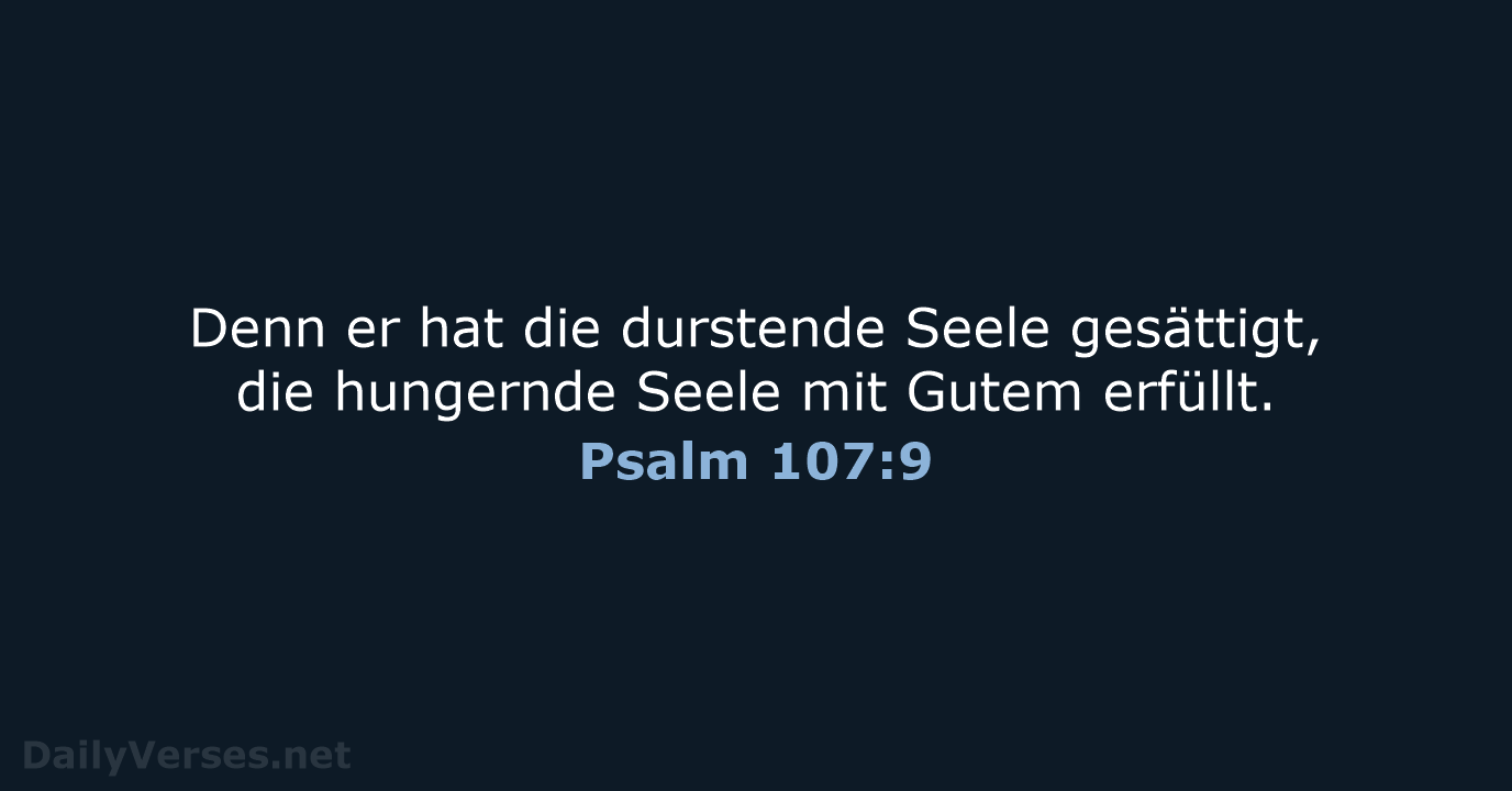 Psalm 107:9 - ELB