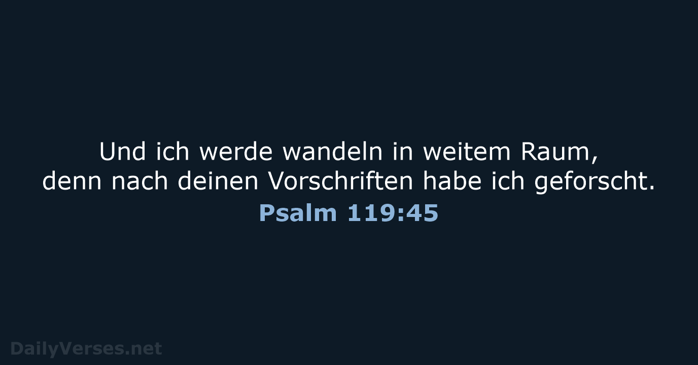 Psalm 119:45 - ELB