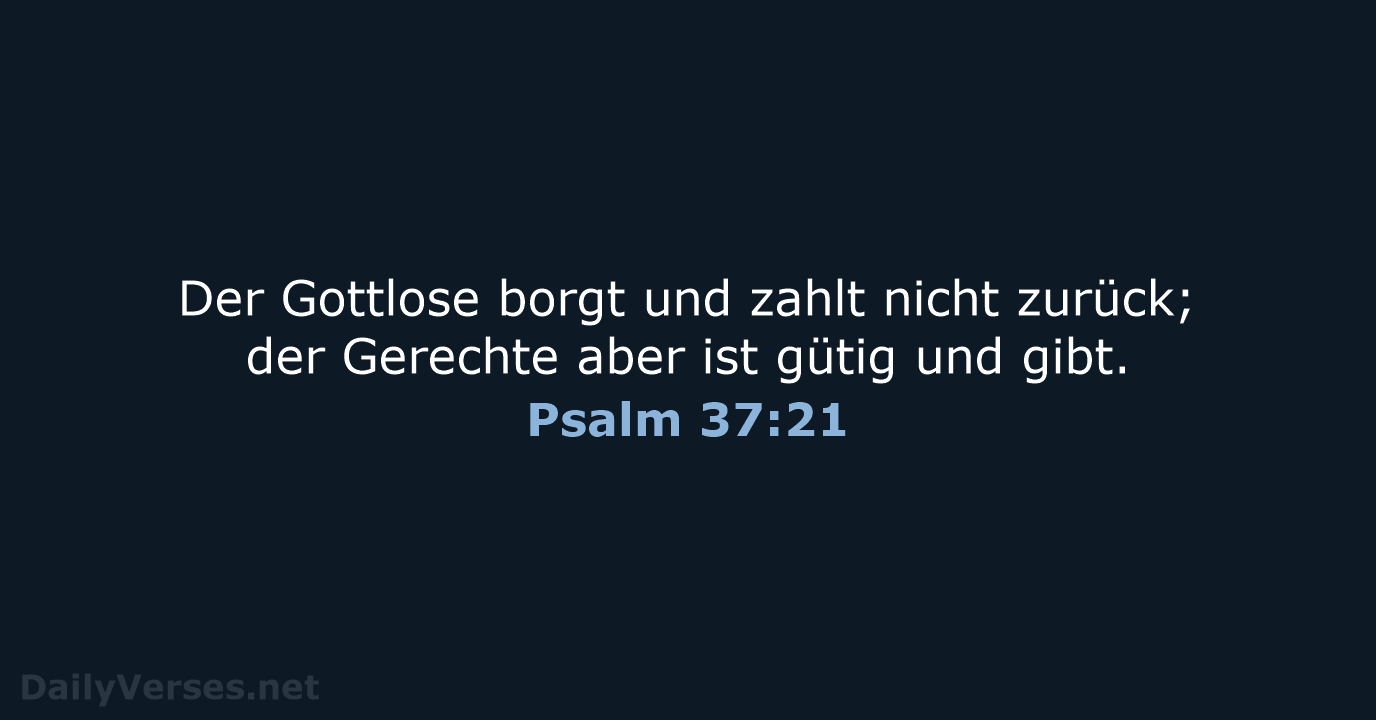 Psalm 37:21 - ELB
