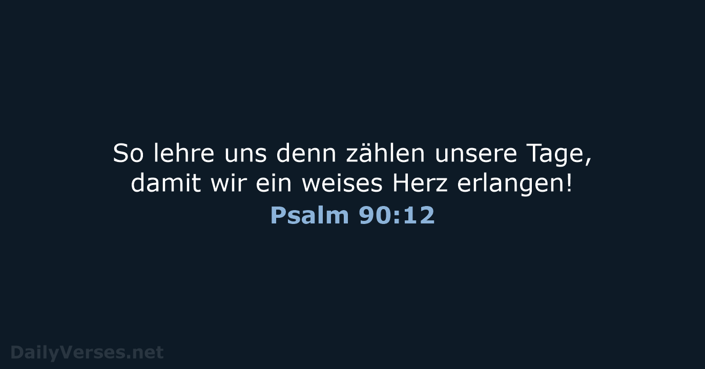 Psalm 90:12 - ELB