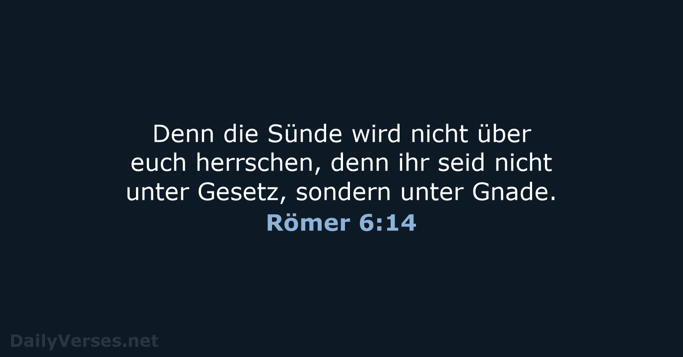 Römer 6:14 - ELB