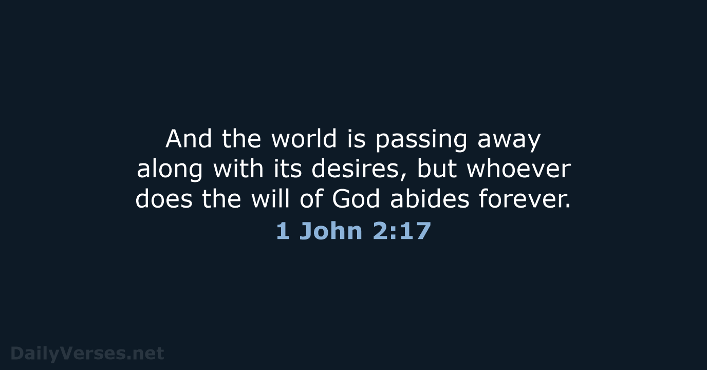 1 John 2:17 - ESV