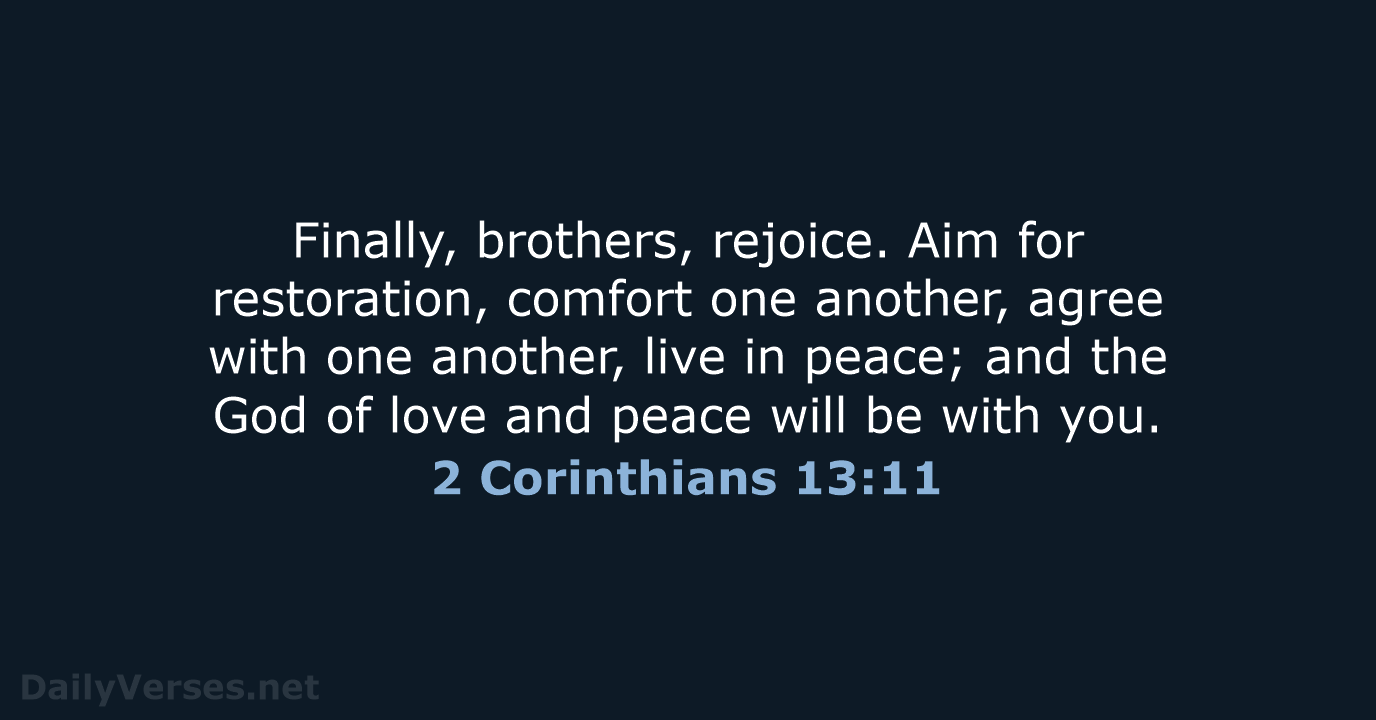 2 Corinthians 13:11 - ESV