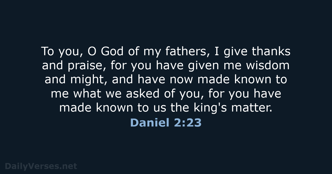Daniel 2:23 - ESV