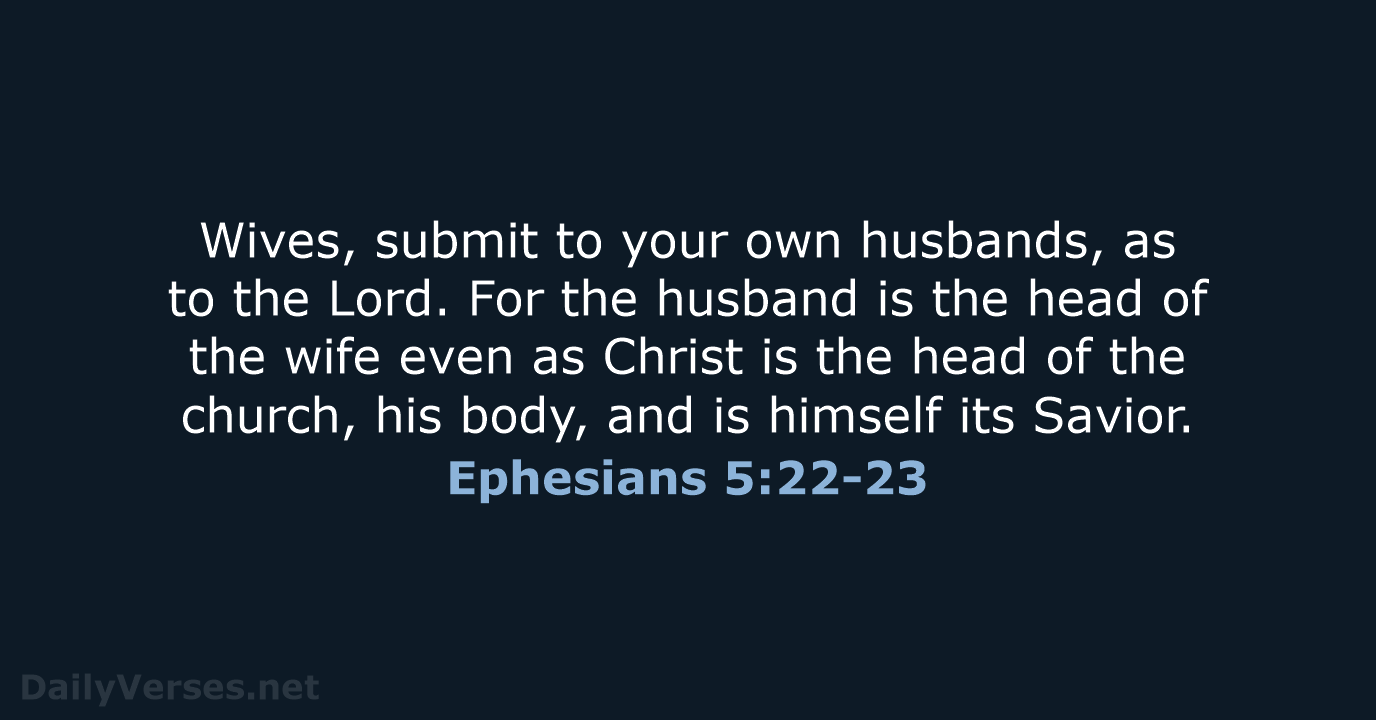 Ephesians 5:22-23 - ESV