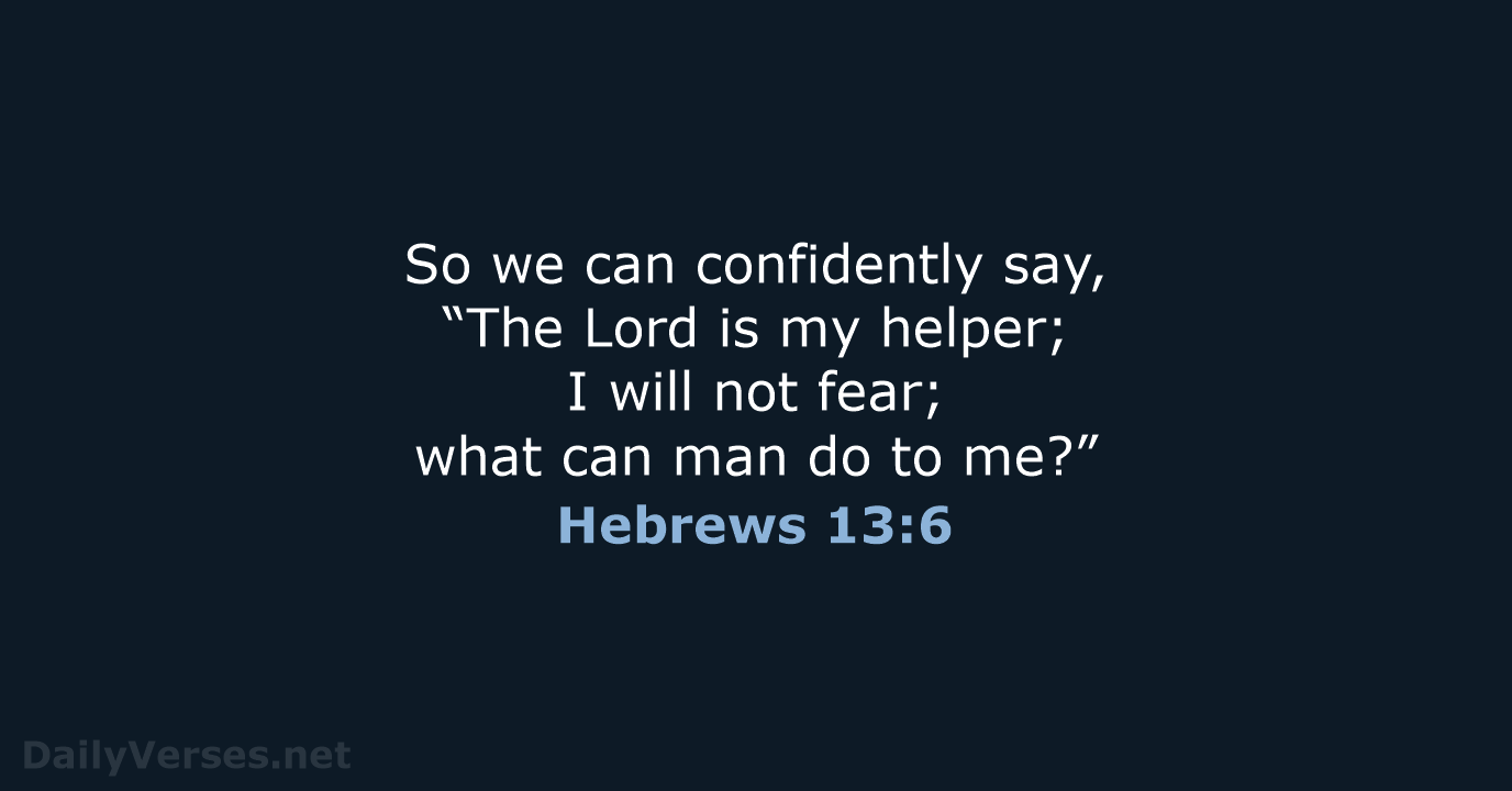 Hebrews 13:6 - ESV