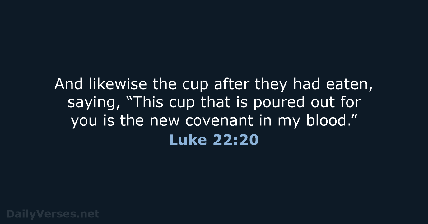 Luke 22:20 - ESV