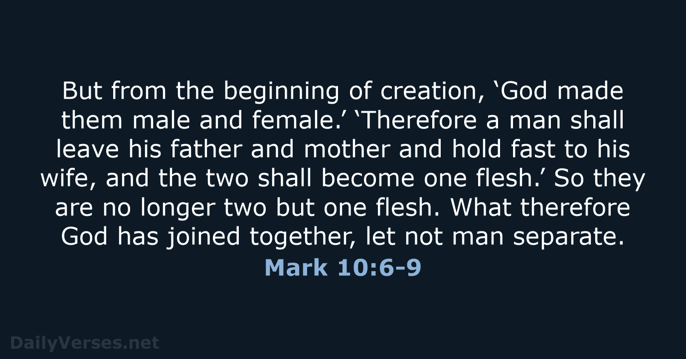 Mark 10:6-9 - ESV