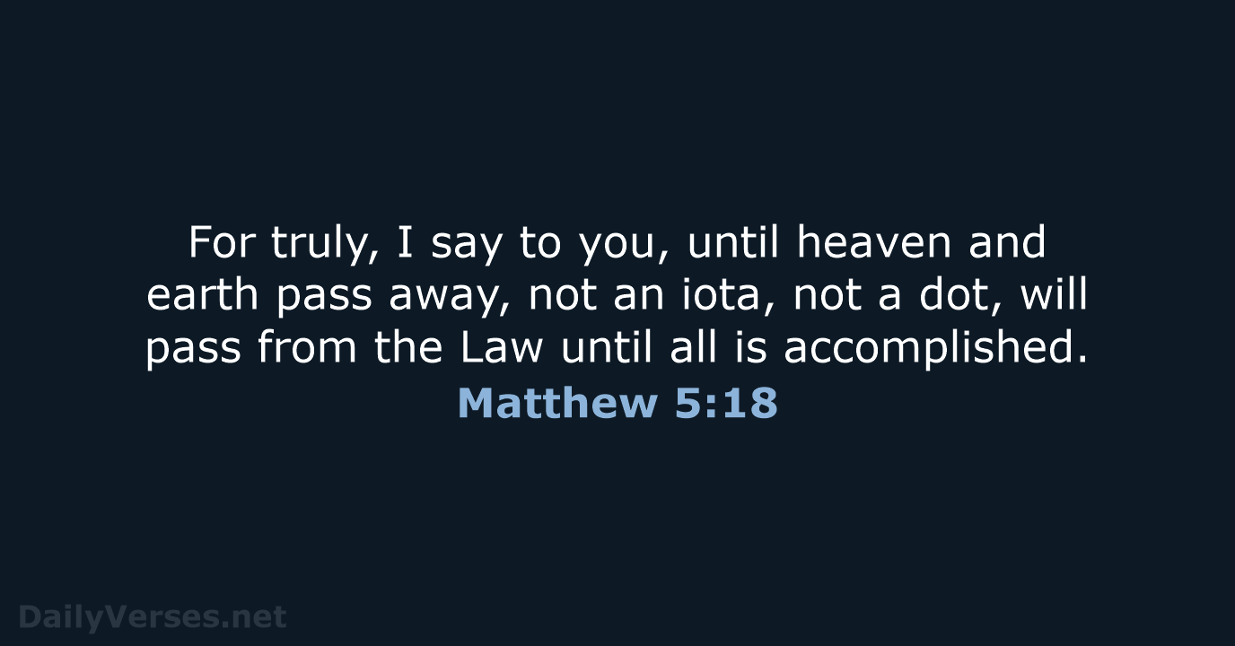 Matthew 5:18 - ESV