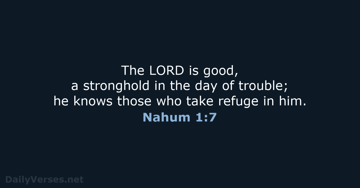 Nahum 1:7 - ESV