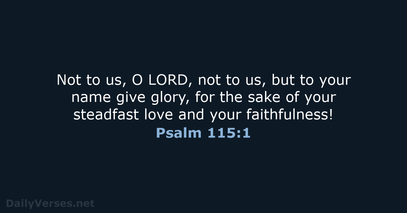 Psalm 115:1 - ESV