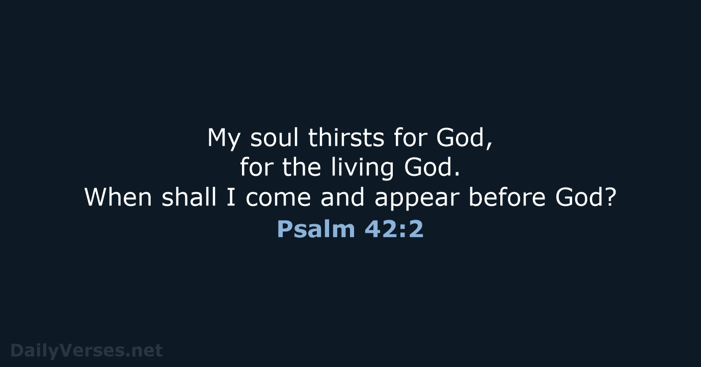 Psalm 42:2 - ESV