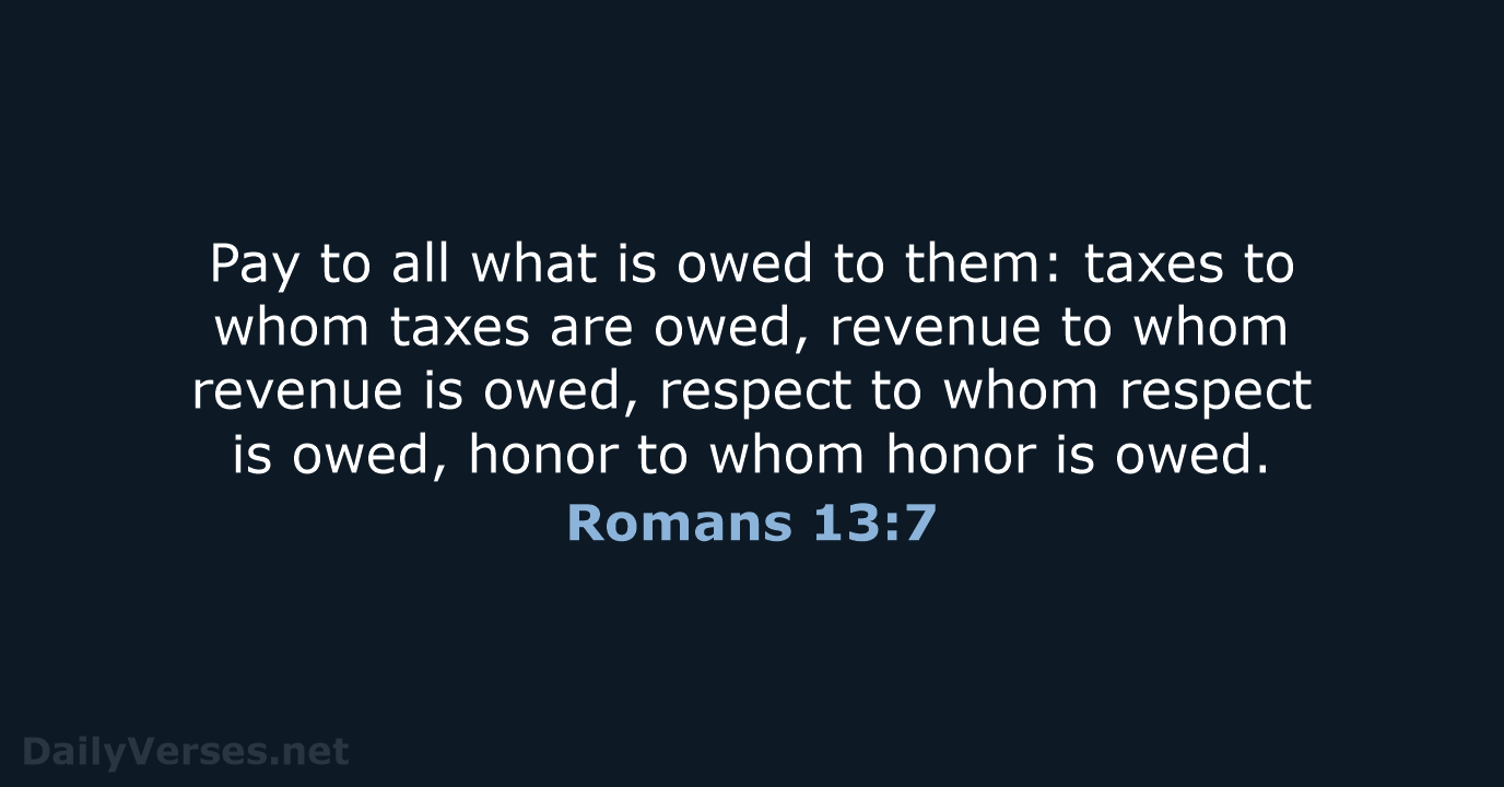 Romans 13:7 - ESV