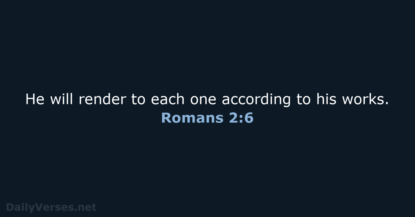 Romans 2:6 - ESV