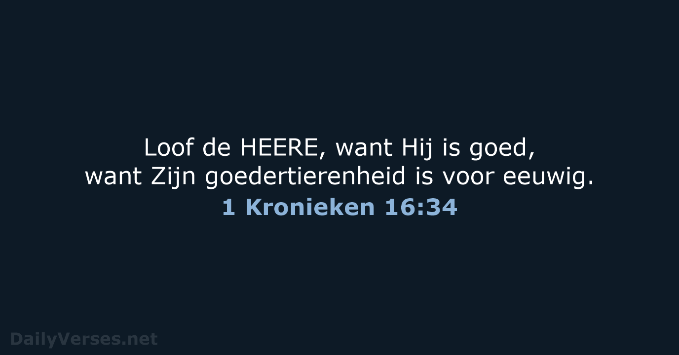 1 Kronieken 16:34 - HSV