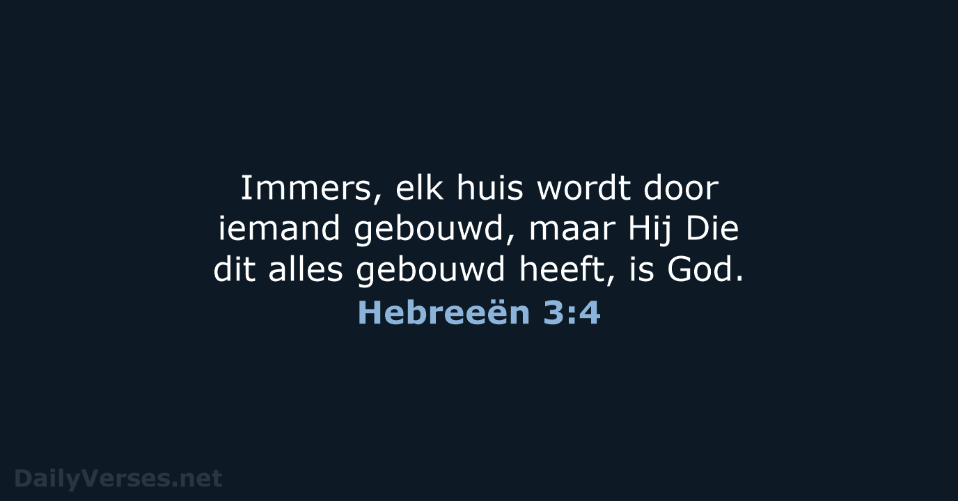 Hebreeën 3:4 - HSV