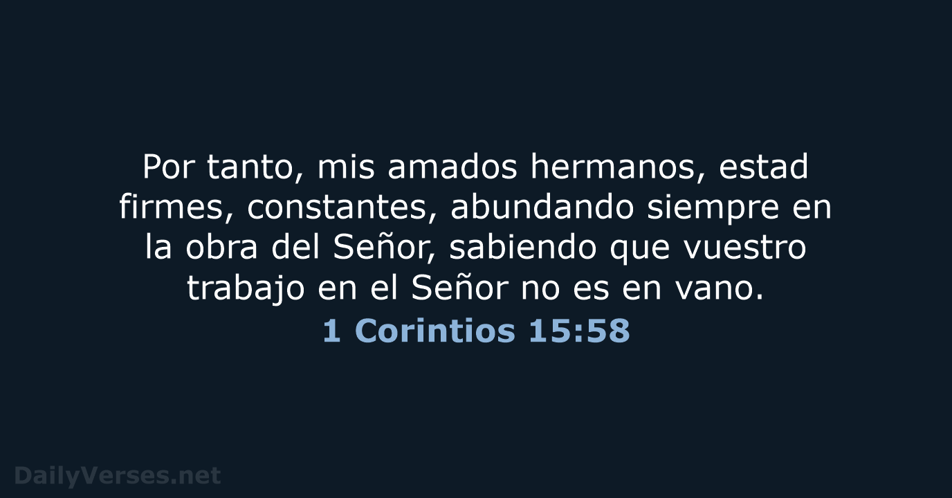 1 Corintios 15:58 - LBLA