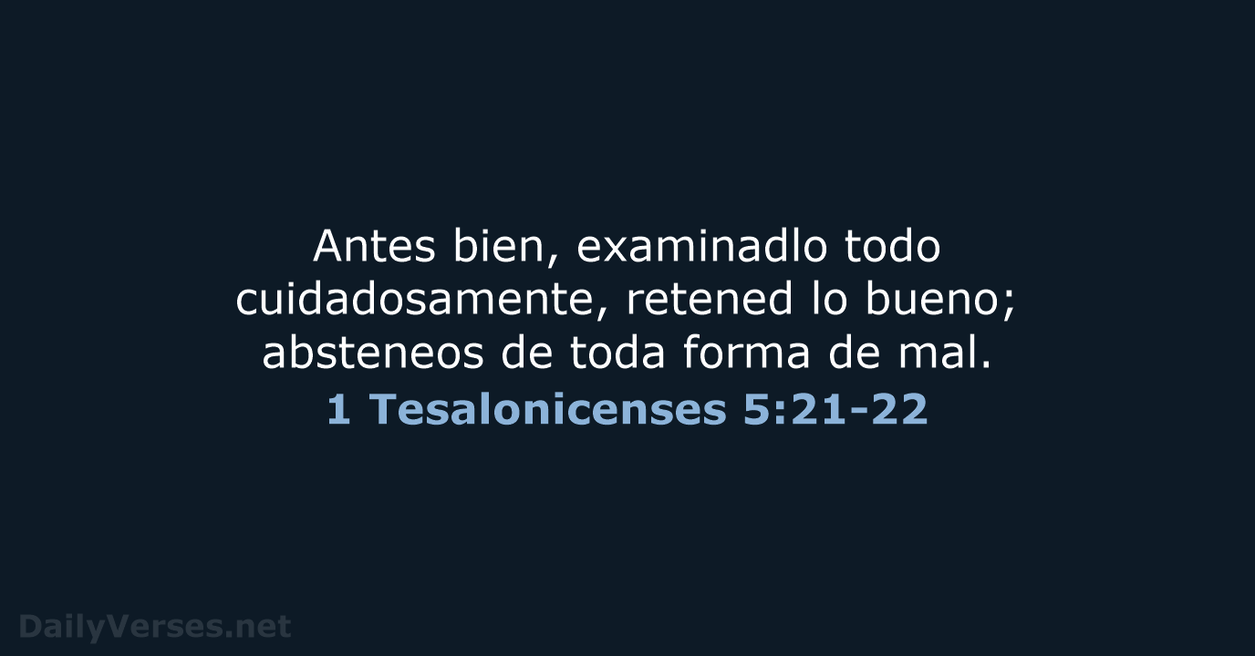 1 Tesalonicenses 5:21-22 - LBLA