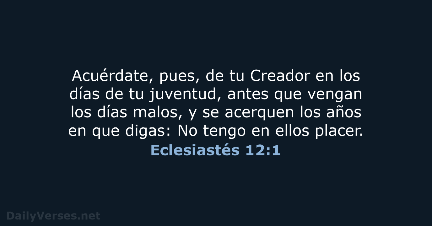 Eclesiastés 12:1 - LBLA