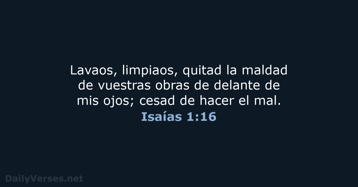 Isaías 1:16 - LBLA
