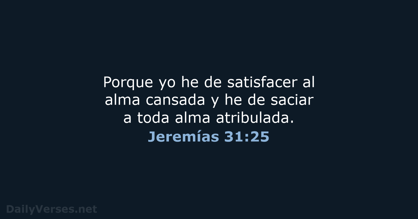 Jeremías 31:25 - LBLA
