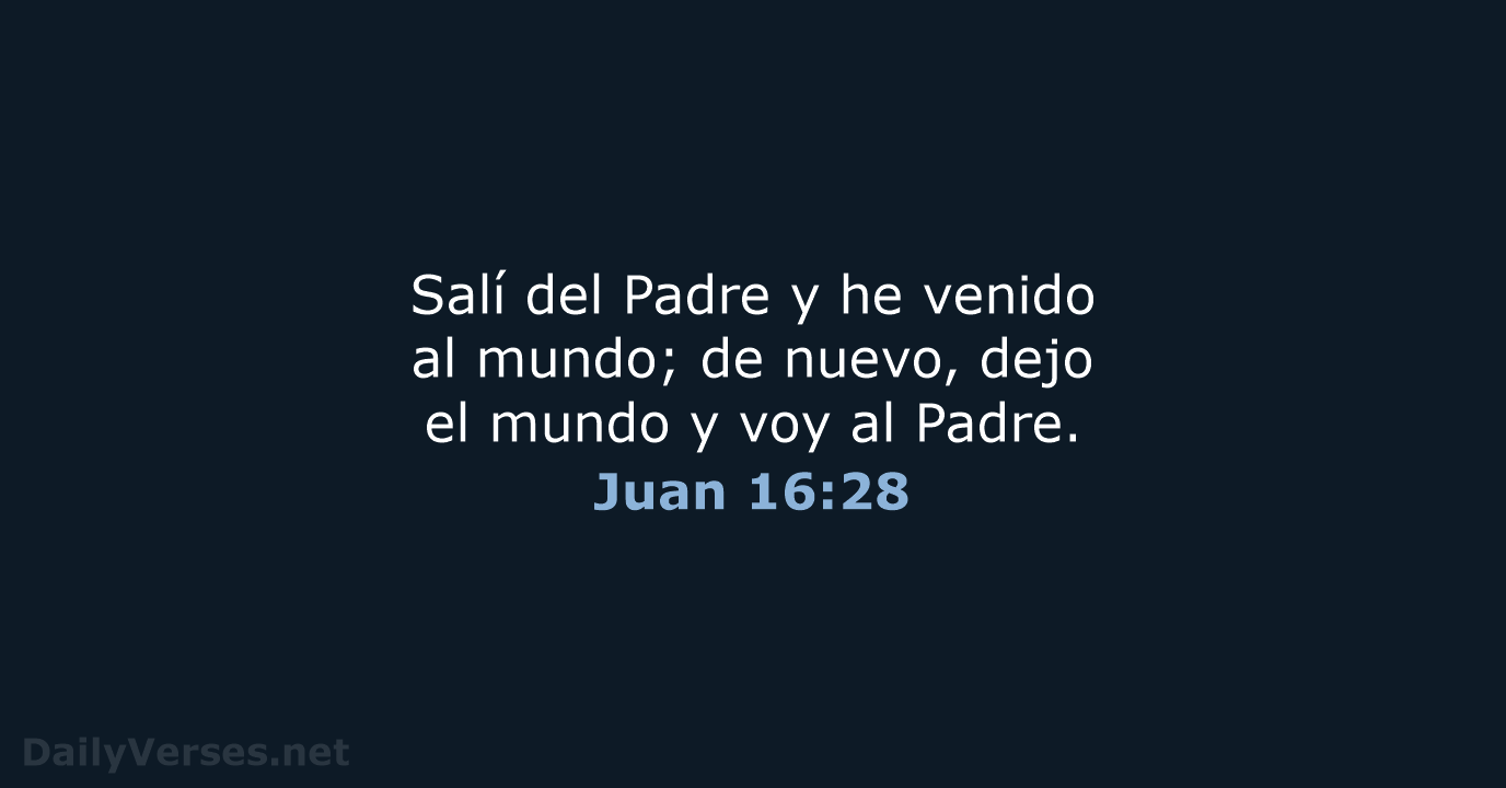 Juan 16:28 - LBLA