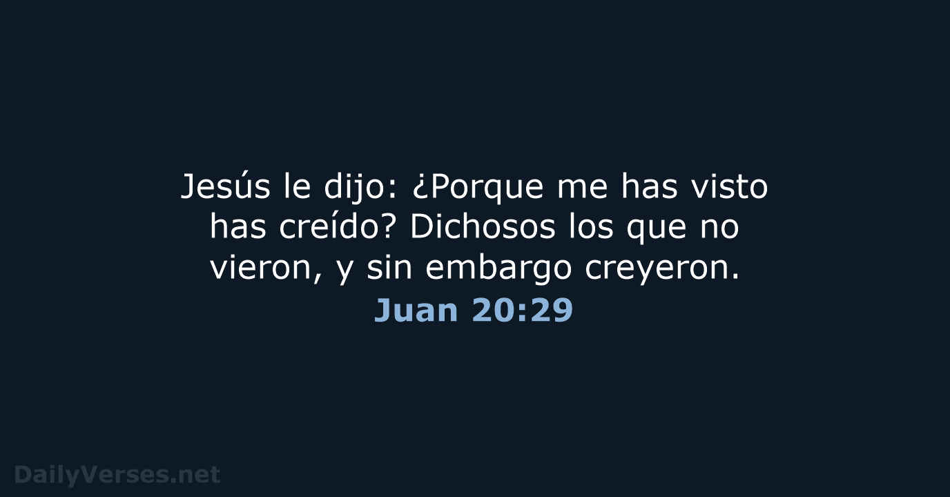Juan 20:29 - LBLA
