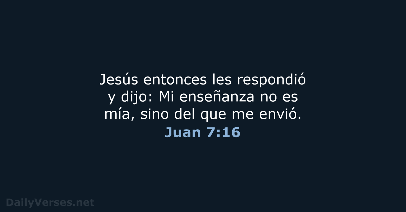 Juan 7:16 - LBLA