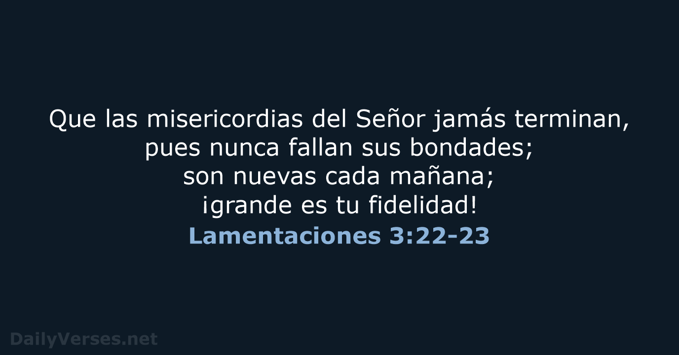 Lamentaciones 3:22-23 - LBLA