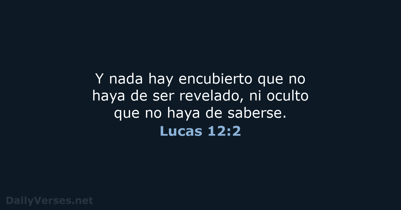 Lucas 12:2 - LBLA