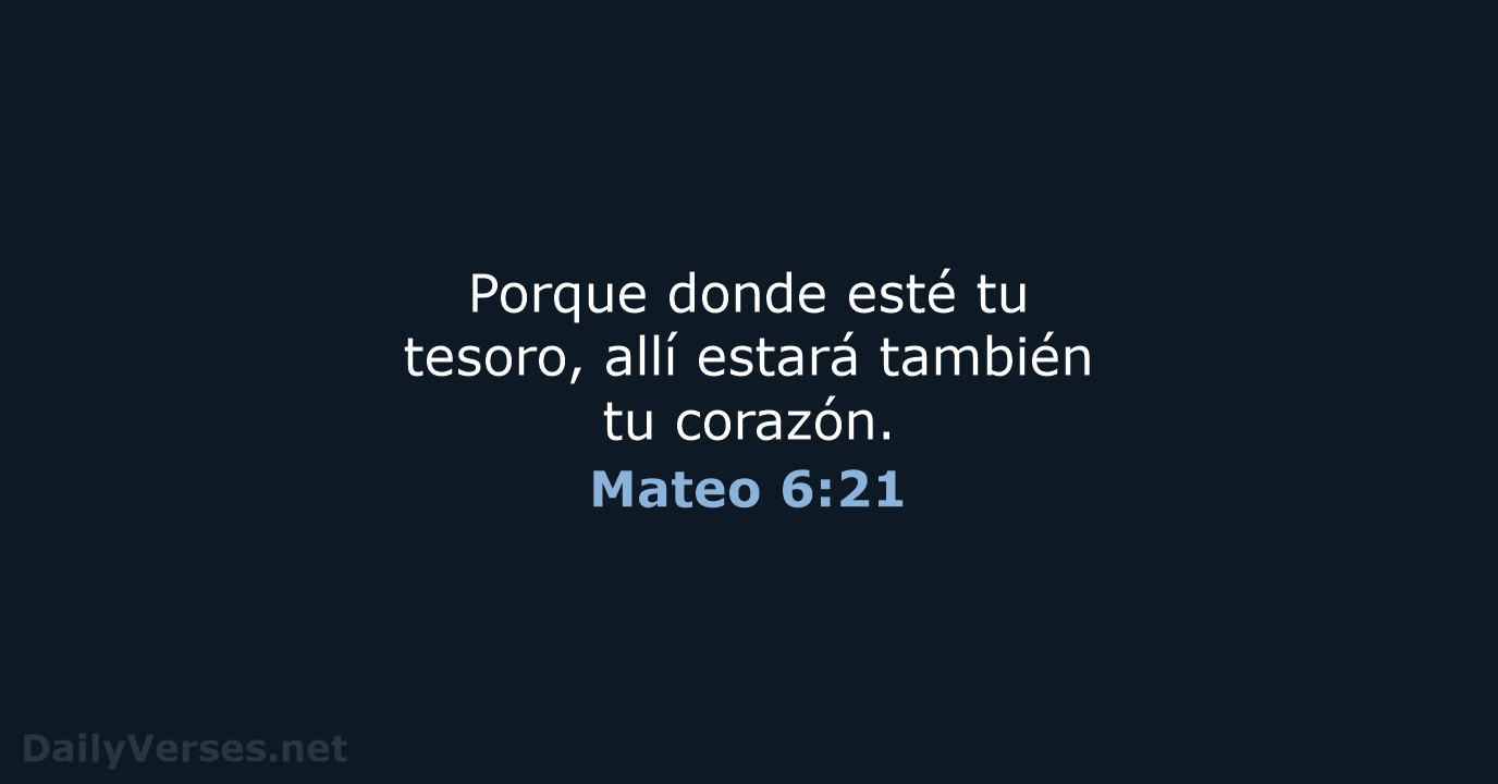 Mateo 6:21 - LBLA
