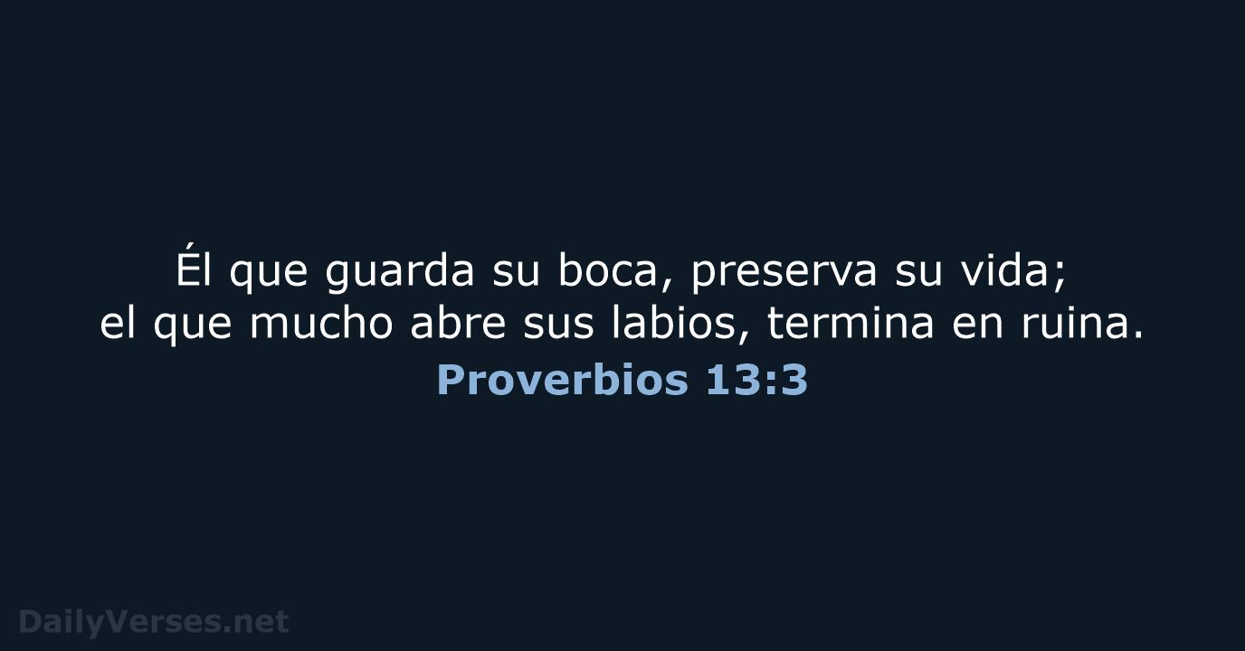 Proverbios 13:3 - LBLA
