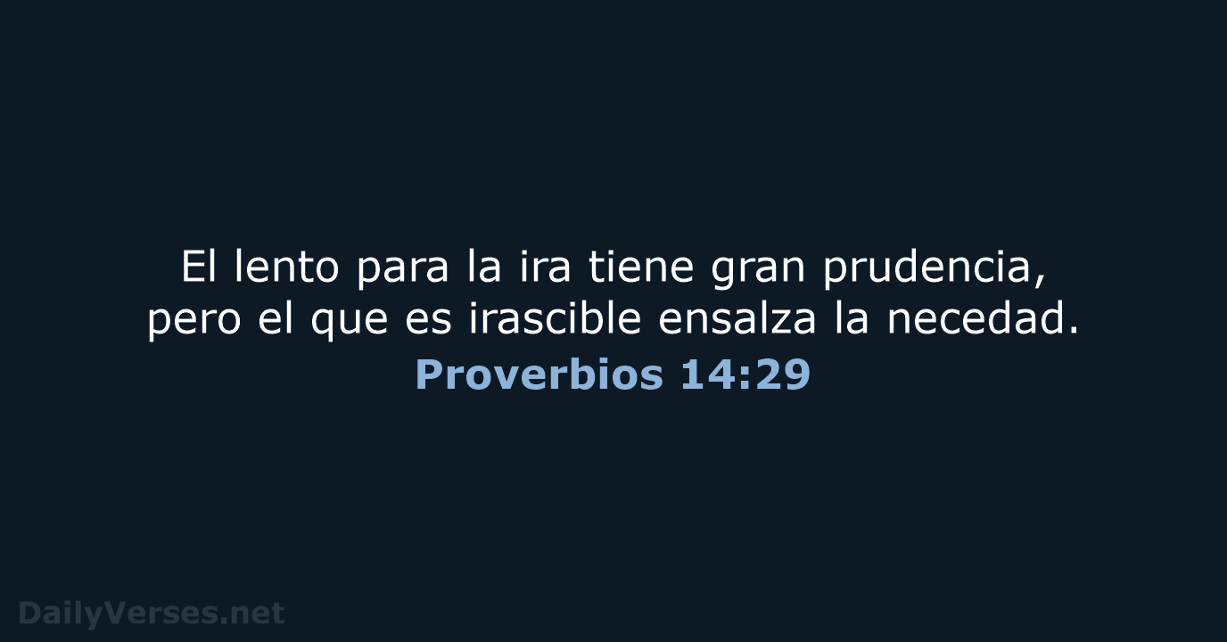 Proverbios 14:29 - LBLA