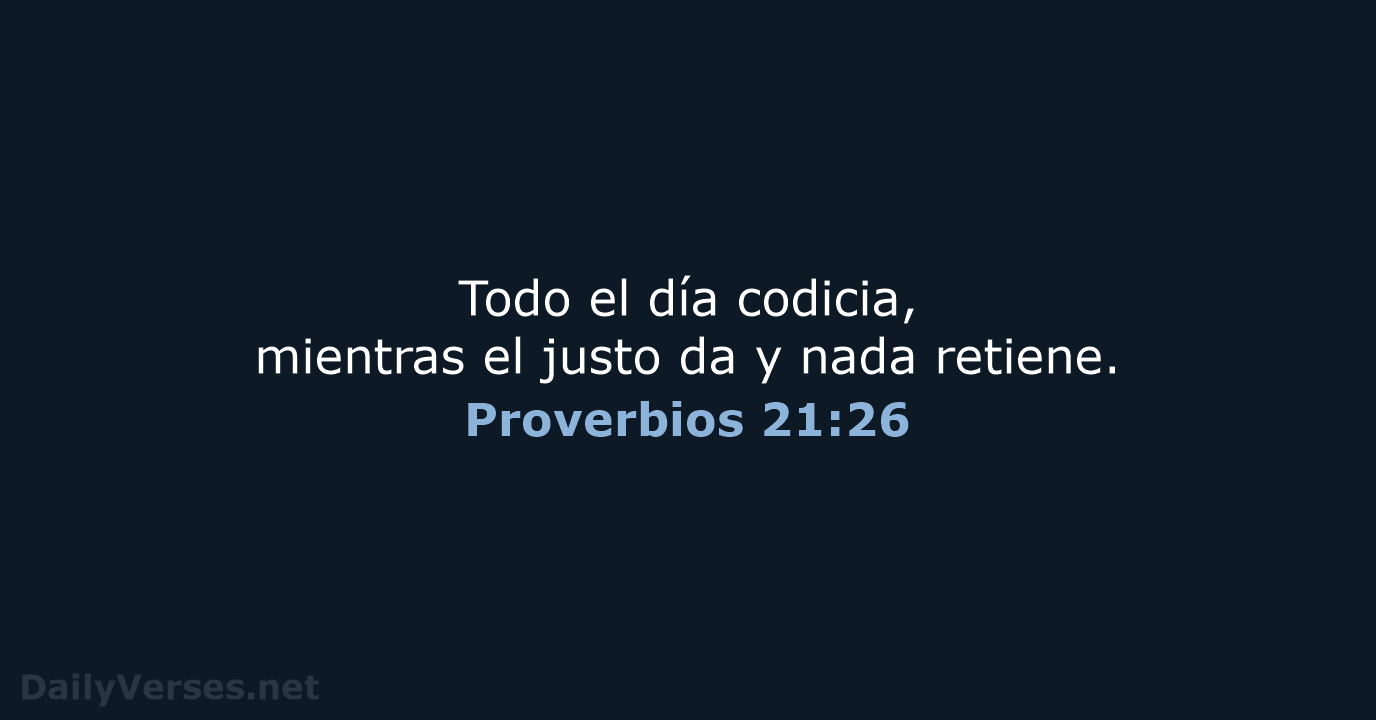 Proverbios 21:26 - LBLA