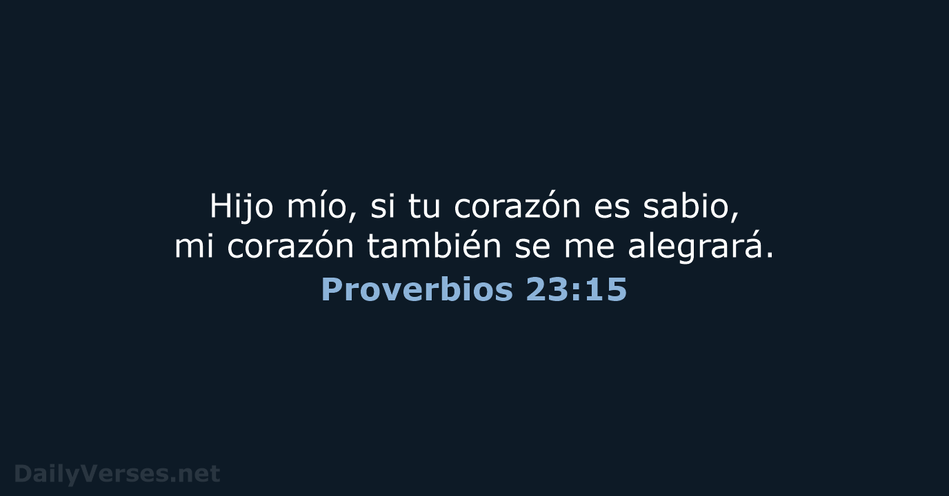 Proverbios 23:15 - LBLA