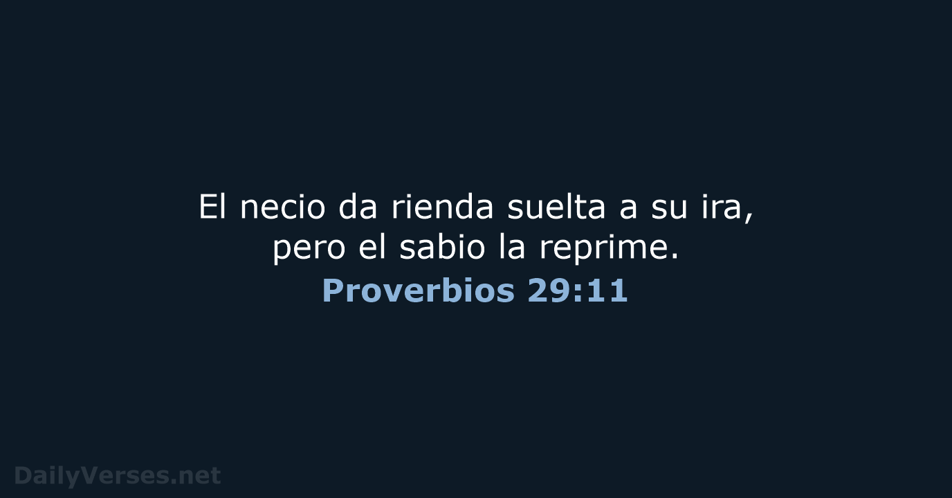 Proverbios 29:11 - LBLA